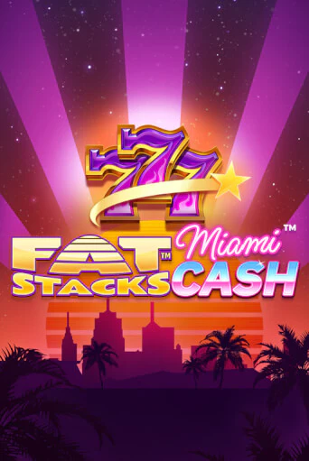 FatStacks Miami Cash игра онлайн | Casino 888 бесплатно и без регистрации
