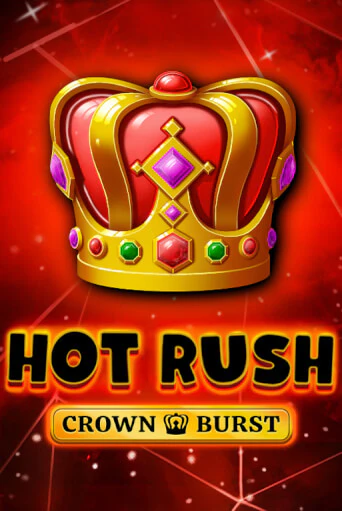 HOT RUSH: Crown Burst игра онлайн | Casino 888 бесплатно и без регистрации