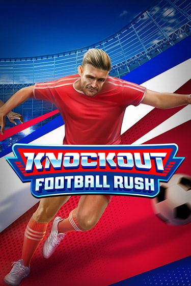 Knockout Football Rush игра онлайн | Casino 888 бесплатно и без регистрации