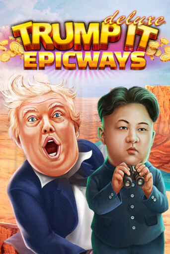 Trump It Deluxe EPICWAYS игра онлайн | Casino 888 бесплатно и без регистрации